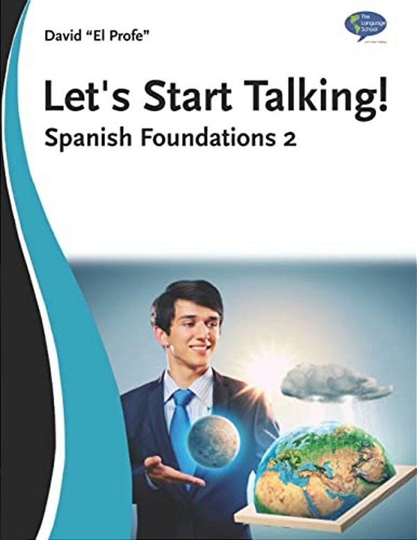 Let's Start Talking - Español Básico: Una Guía Básica Para Hablar Español-..
