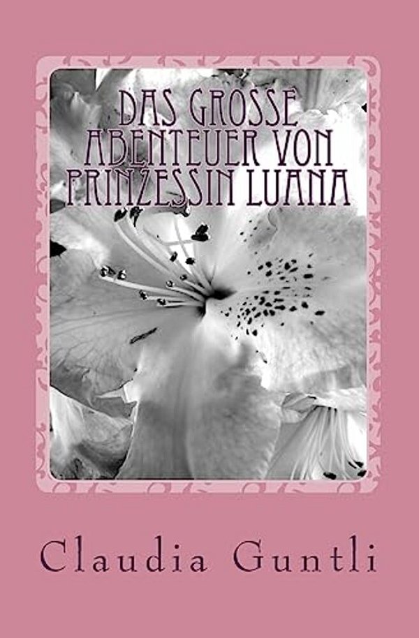 Das Grosse Abenteuer Von Prinzessin Luana-..