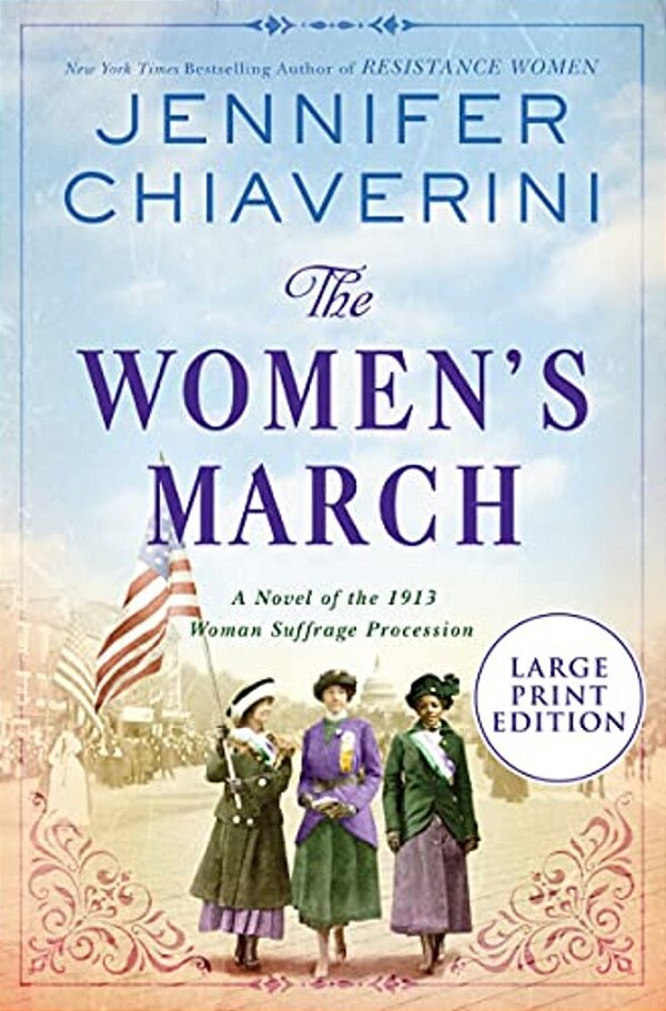 The Women's March: A Novel Of The 1913 Woman Suffrage Procession-..