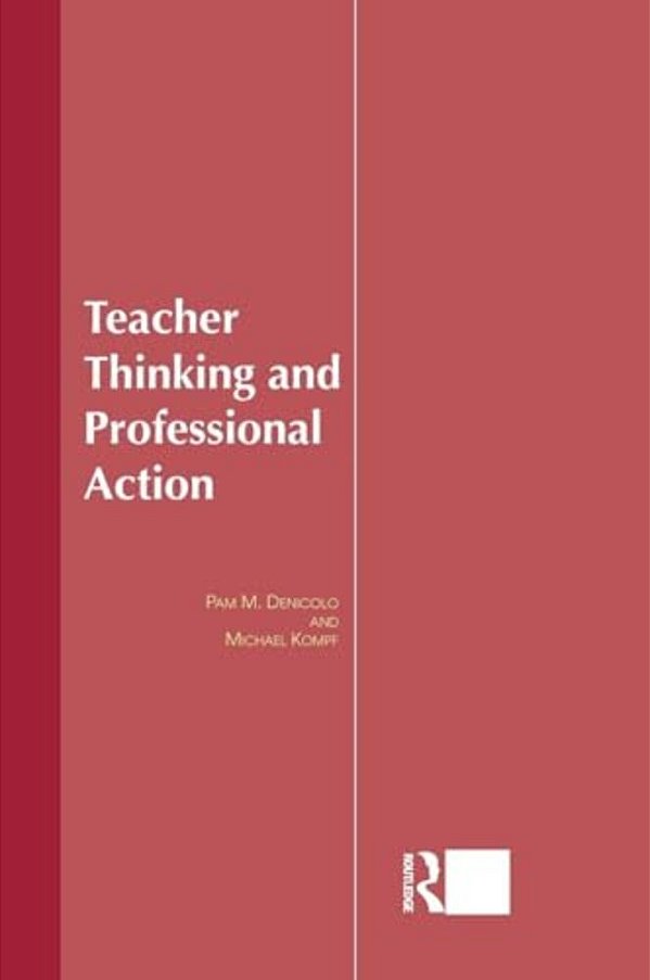 Teacher Thinking & Professional Action-..