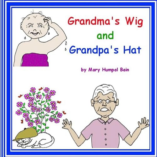 Grandma's Wig And Grandpa's Hat-..
