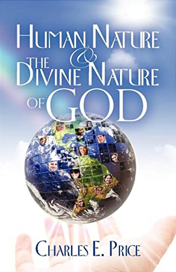 Human Nature And The Divine Nature Of God-..