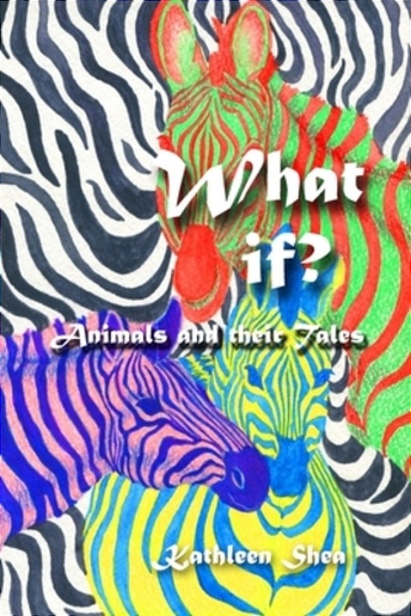 What If?: Animals And Their Tales-..