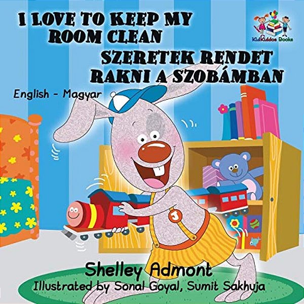 I Love To Keep My Room Clean: English Hungarian Bilingual Children's Books-..