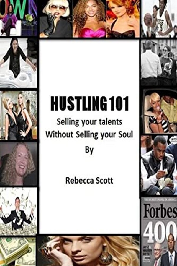 Hustling 101: Selling Your Talents Without Selling Your Soul-..