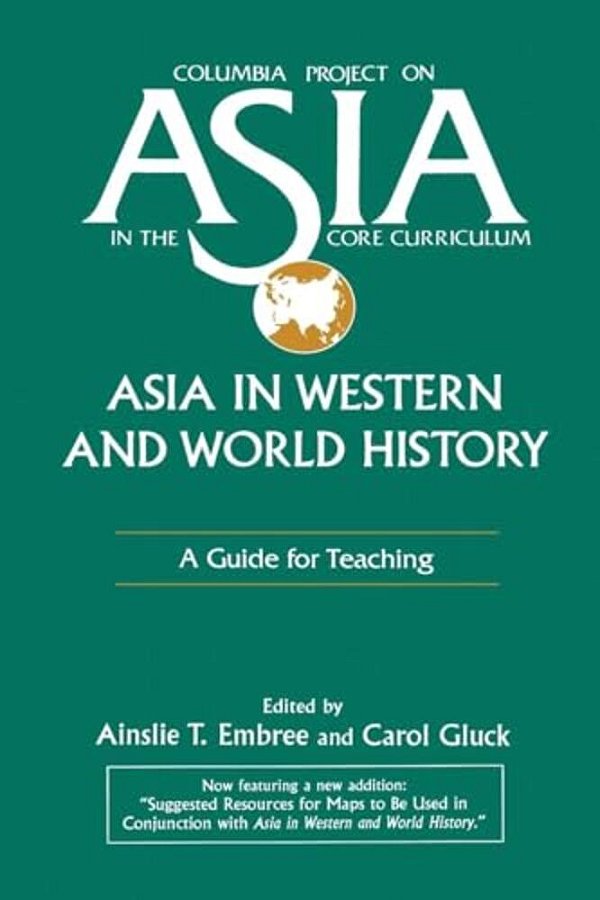 Asia In Western And World History: A Guide For Teaching: A Guide For Teaching-..
