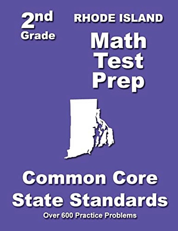 Rhode Island 2ND Grade Math Test Prep: Common Core State Standards-..