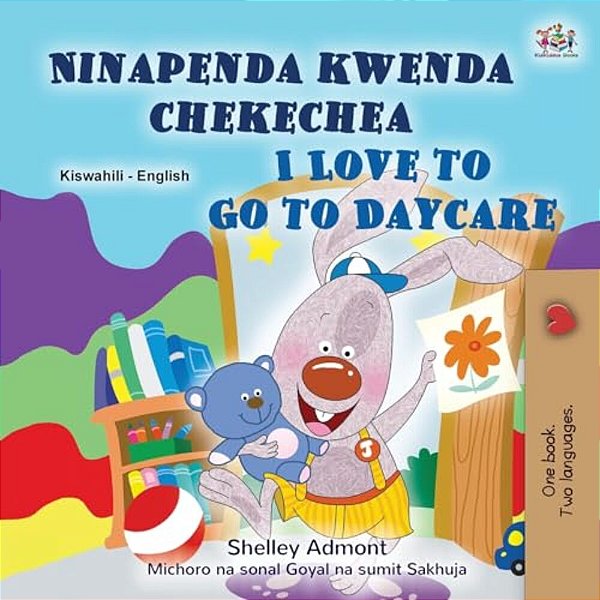 I Love To Go To Daycare (Swahili English Bilingual Book For Children)-..