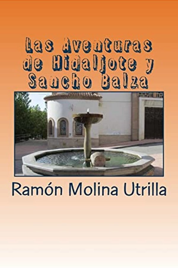 Las Aventuras De Hidaljote Y Sancho Balza-..