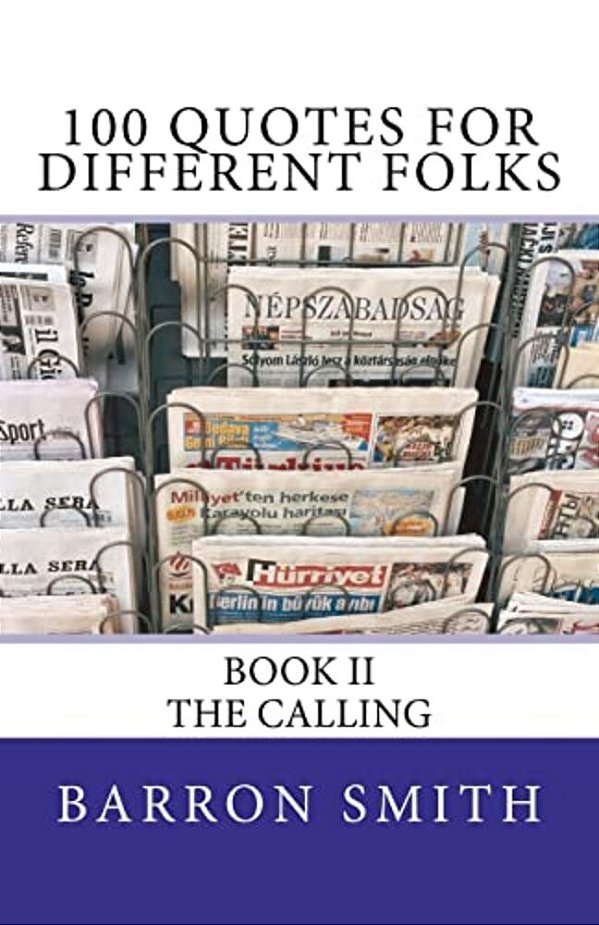100 Quotes For Different Folks (Book II): Book II-..