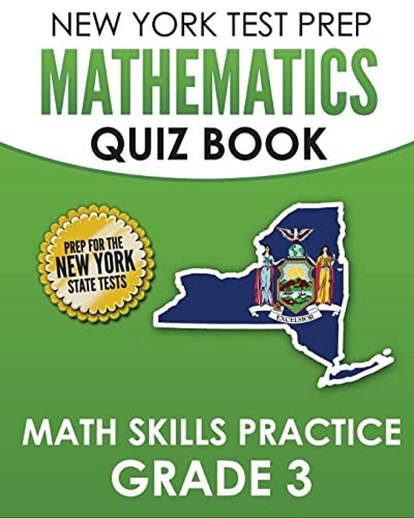 New York Test Prep Mathematics Quiz Book Math Skills Practice Grade 3: Covers The Next Generation Learning Standards-..