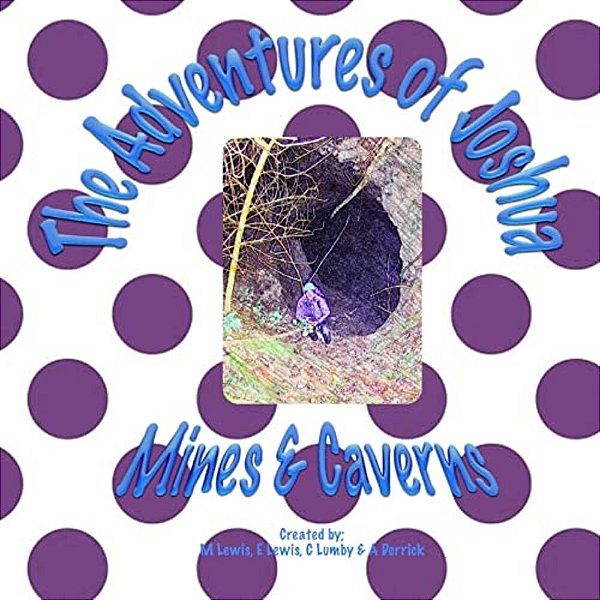 The Adventures Of Joshua Mines & Caverns-..