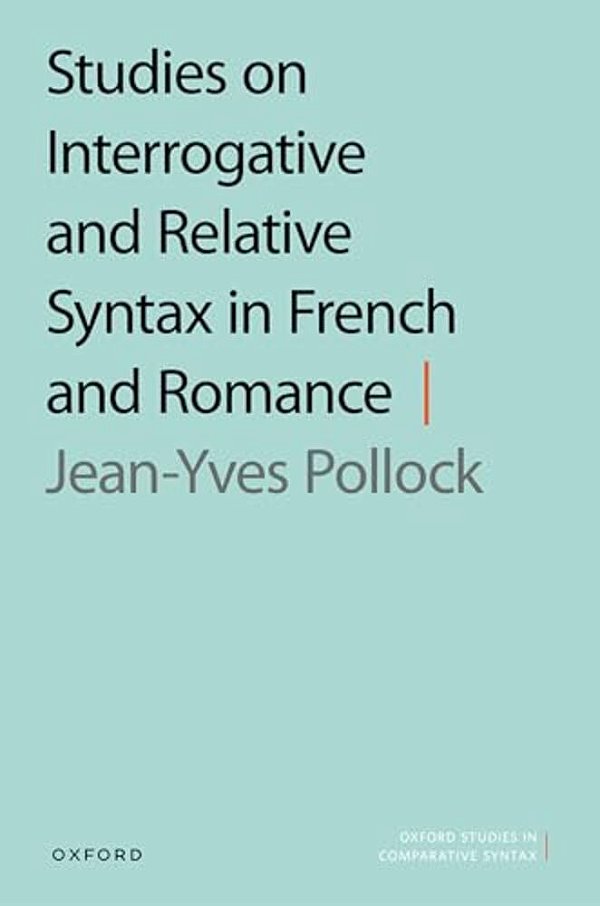 Studies On Interrogative And Relative Syntax In French And Romance-..