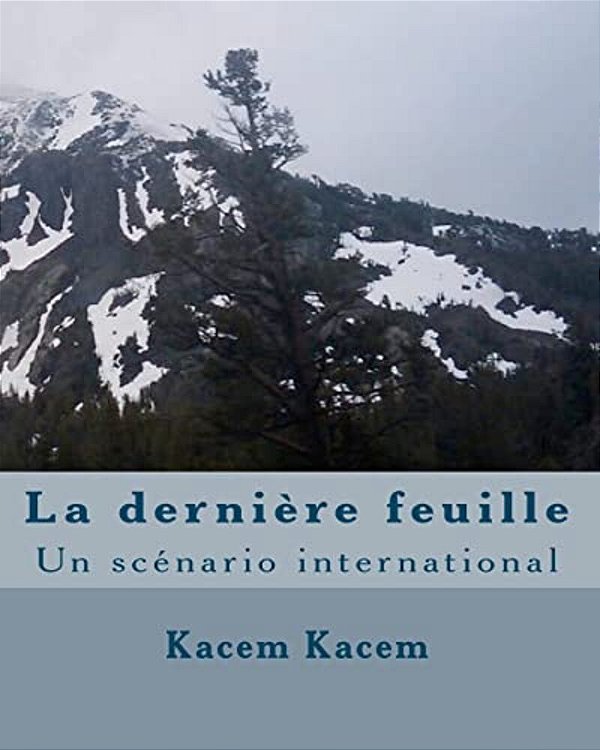 La Dernière Feuille: Un Scénario International-..