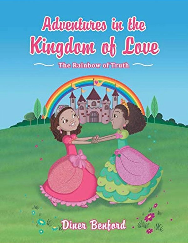 Adventures In The Kingdom Of Love: The Rainbow Of Truth-..