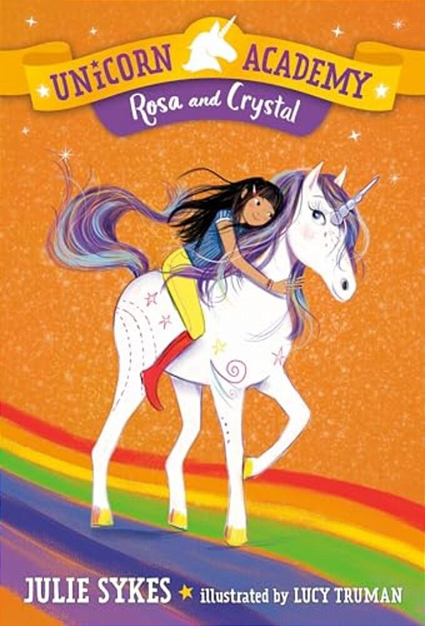 Unicorn Academy #7: Rosa And Crystal-..