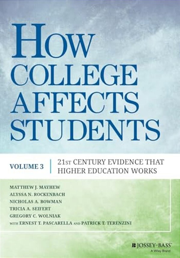How College Affects Students: 21St Century Evidence That Higher Education Works-..