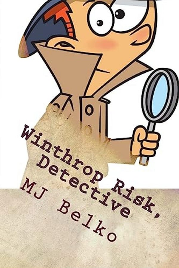 Winthrop Risk, Detective: The Mystery Of The Missing Hamster-..