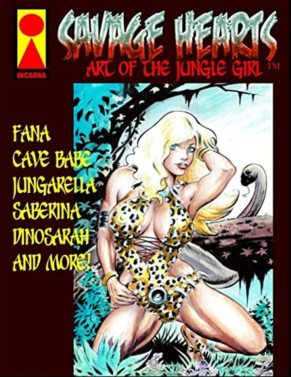 Savage Hearts: Art Of The Jungle Girl-..
