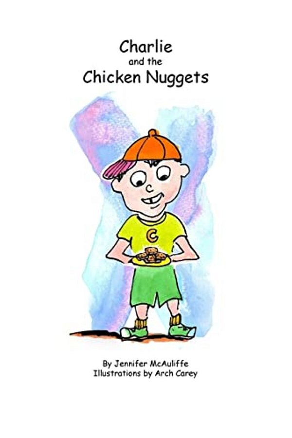 Charlie And The Chicken Nuggets: A Children's Book-..