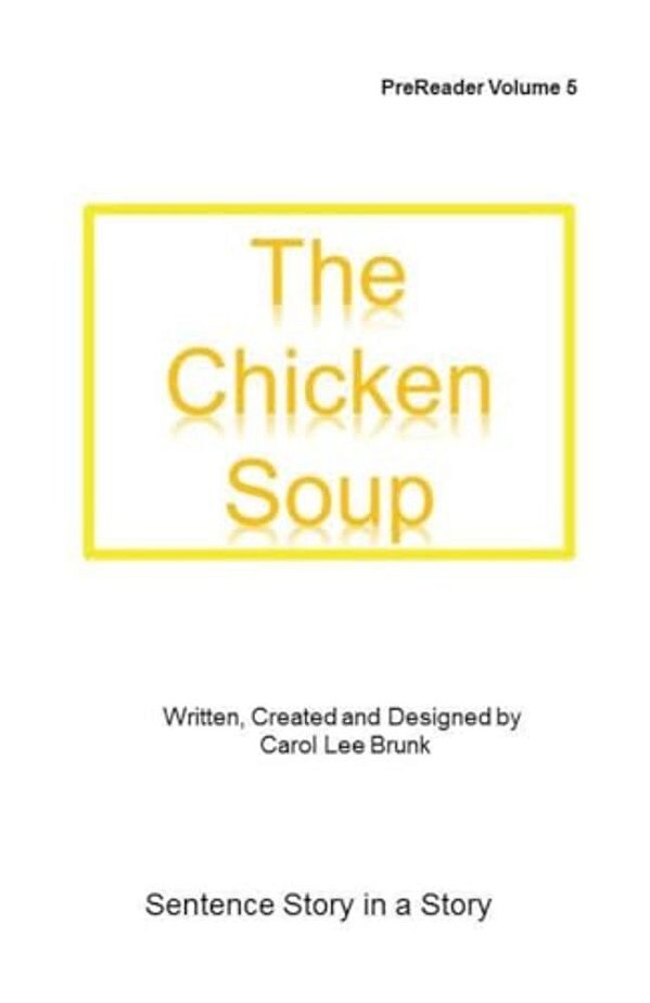 The Chicken Soup: The Chicken Soup-..
