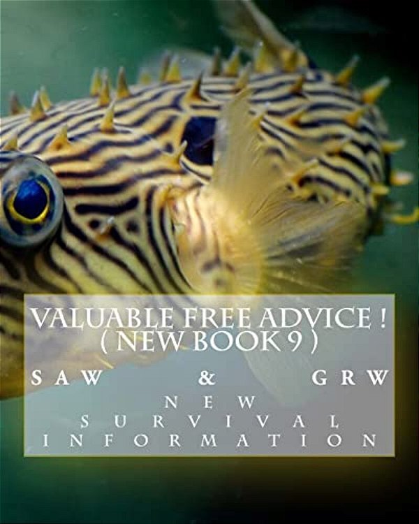 Valuable Free Advice! (New Book 9): New S U R V I V A L Information-..