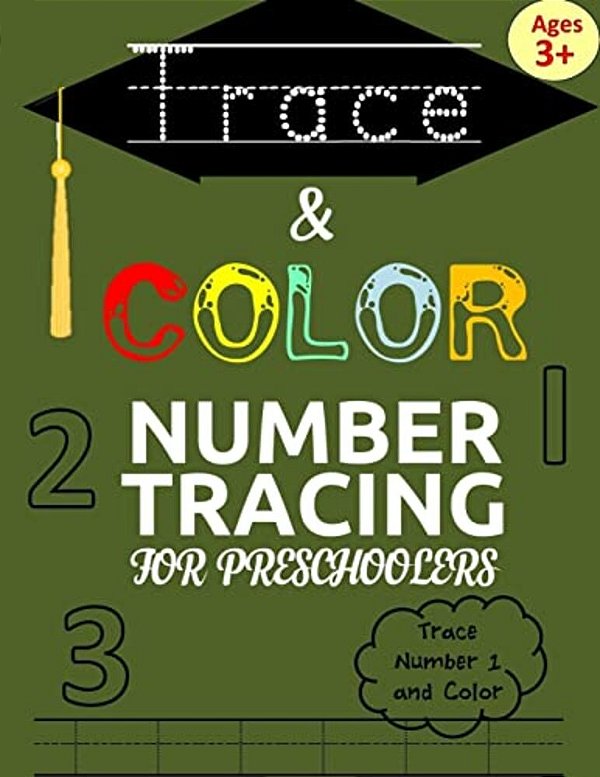 Trace & Color: Number Tracing Book For Preschoolers: Number Tracing Books For Kids Ages 3-5: Number Writing Practice For Pre K, Kinde-..