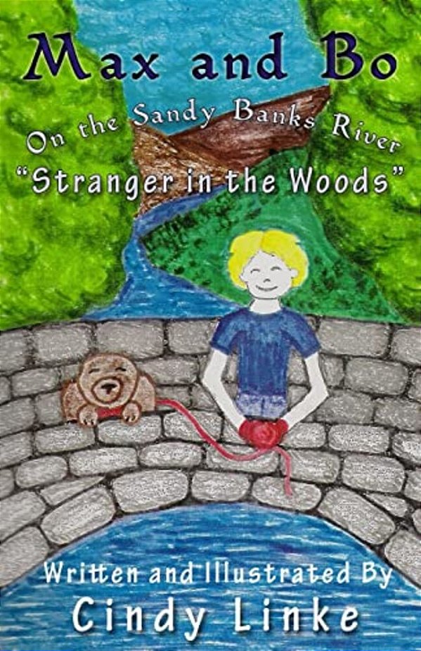 Max And Bo On The Sandy Banks River Stranger In The Woods: Stranger In The Woods-..