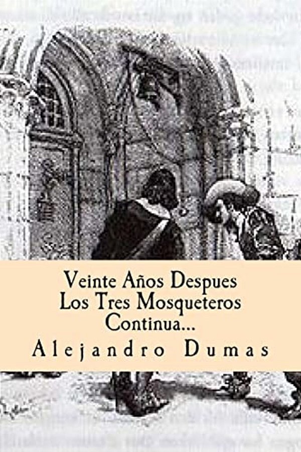 Veinte Años Despues Los Tres Mosqueteros Continua (Spanish) Edition-..