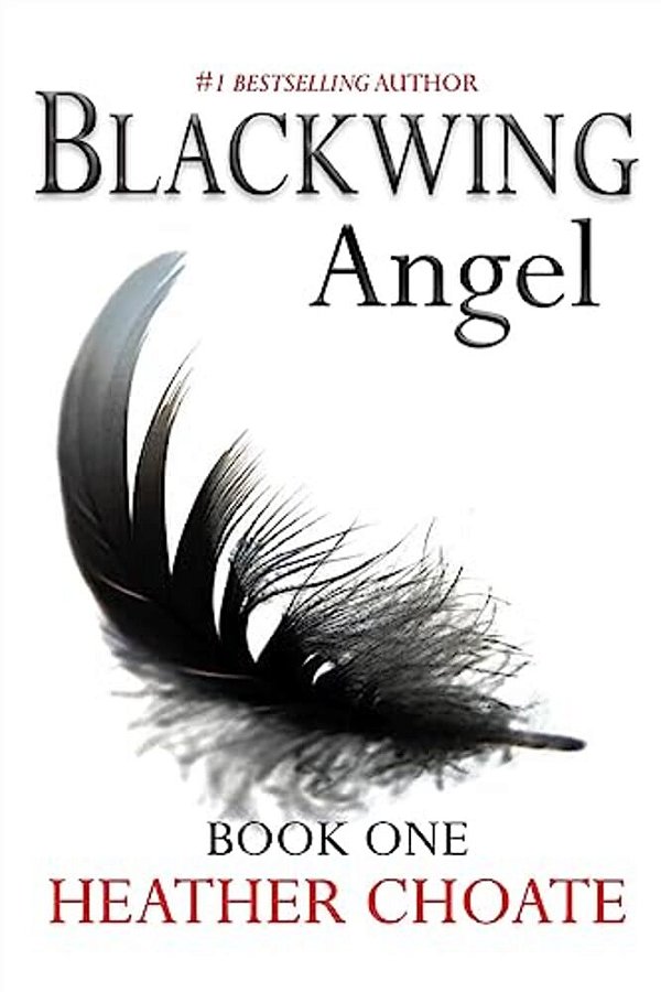 Blackwing Angel: A Fallen Angels Paranormal Romance Series: Book One-..