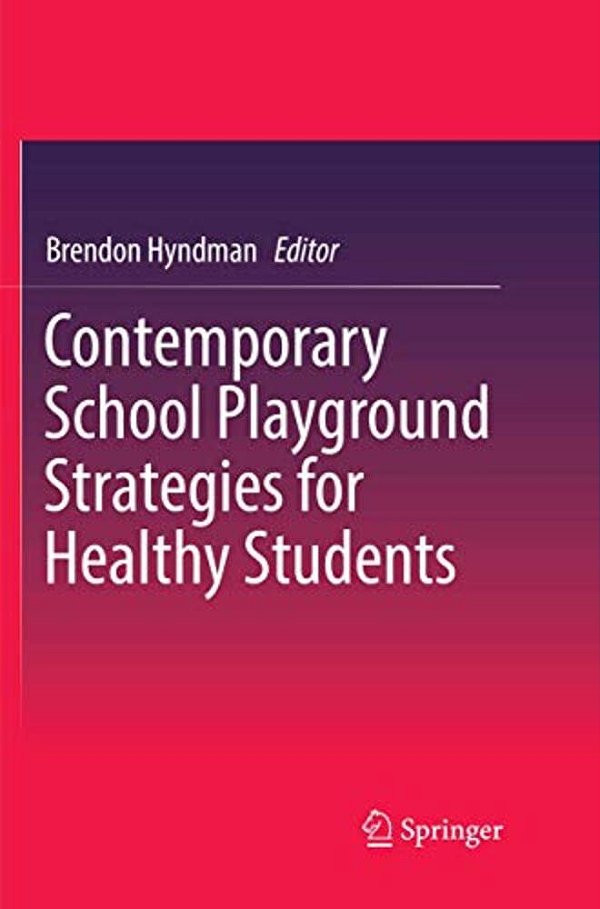 Contemporary School Playground Strategies For Healthy Students-..