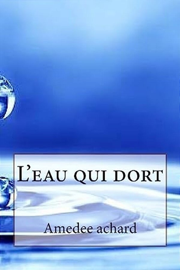 L'Eau Qui Dort-..