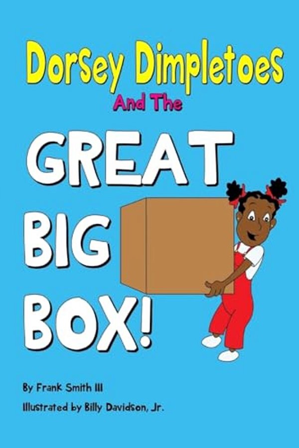 Dorsey Dimpletoes & The Great Big Box-..