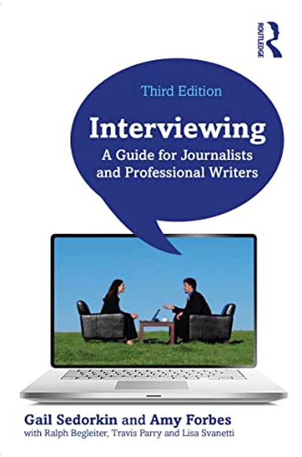 Interviewing: A Guide For Journalists And Professional Writers-..