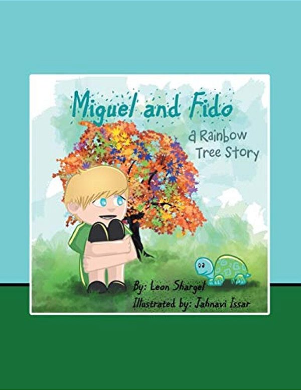 Miguel And Fido: A Rainbow Tree Story-..