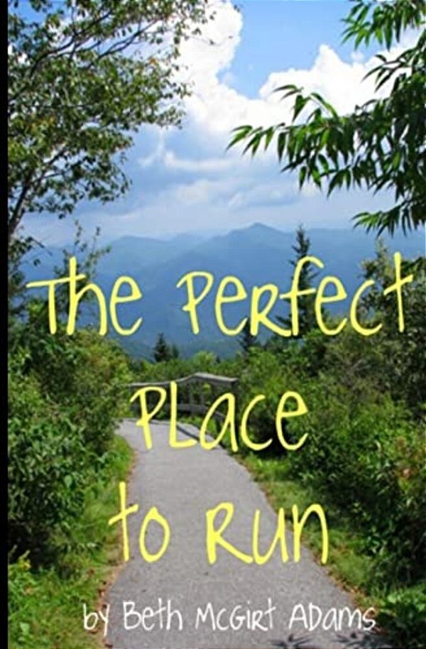 The Perfect Place To Run-..