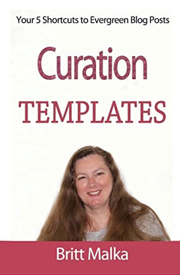 Curation Templates: Your 5 Shortcuts To Evergreen Blog Posts-..