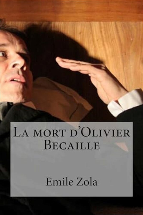 La Mort D'Olivier Becaille-..