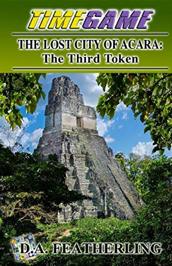 The Lost City Of Acara: The Third Token-..