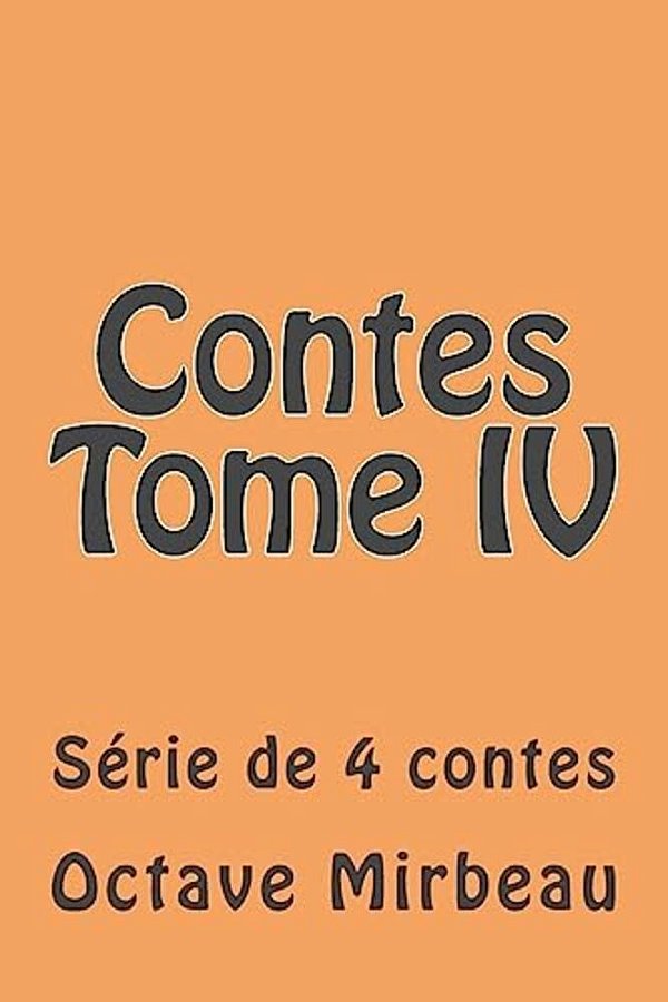 Contes Tome IV: Serie De 4 Contes-..
