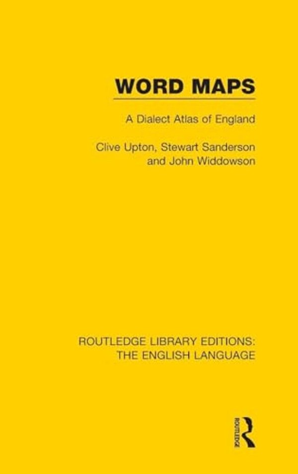 Word Maps: A Dialect Atlas Of English-..
