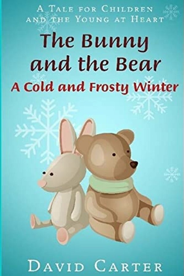 The Bunny And The Bear: A Cold And Frosty Winter-..