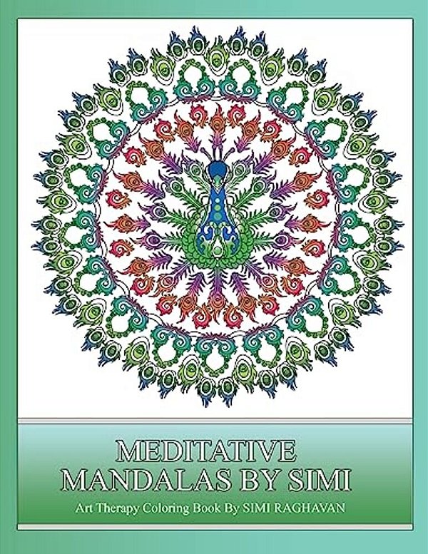 Meditative Mandalas By Simi: An Art Therapy Coloring Book To De-Stress. -..