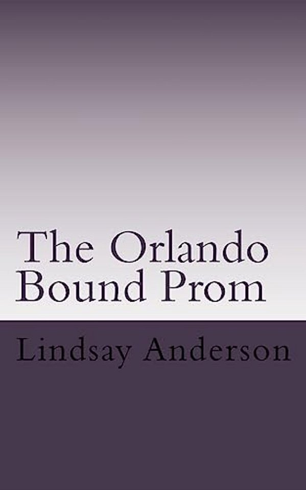 The Orlando Bound Prom: A Lyndsey Kelley Novel-..