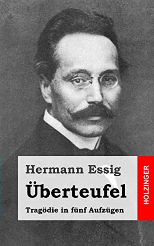 Überteufel: Tragödie In Fünf Aufzügen-..