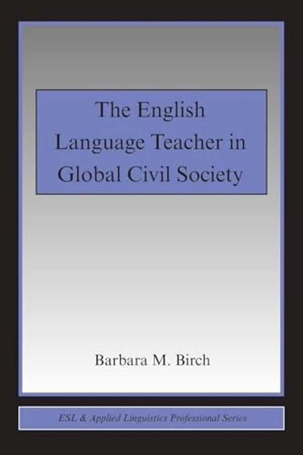 The English Language Teacher In Global Civil Society-..