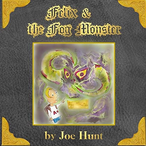 Felix And The Fog Monster-..