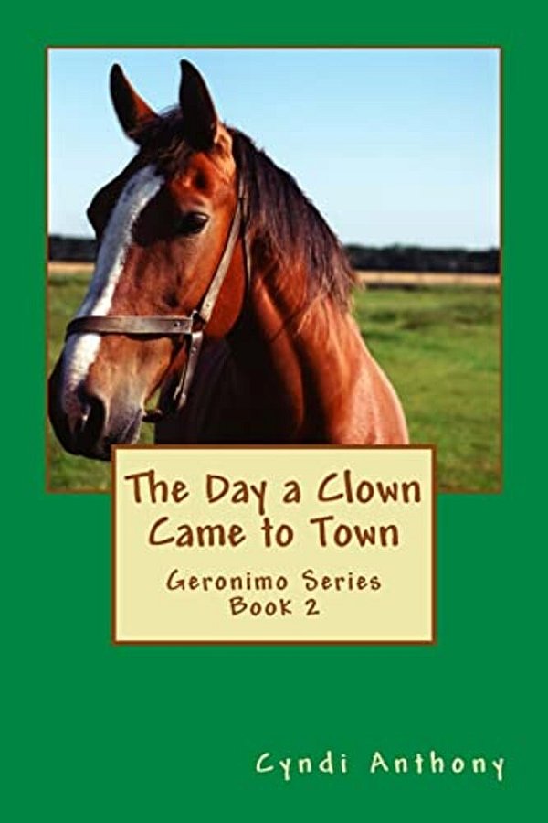 The Day A Clown Came To Town: Geronimo Series Book 2-..