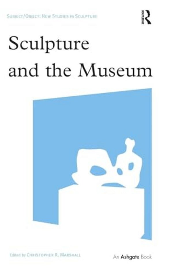 Sculpture And The Museum-..