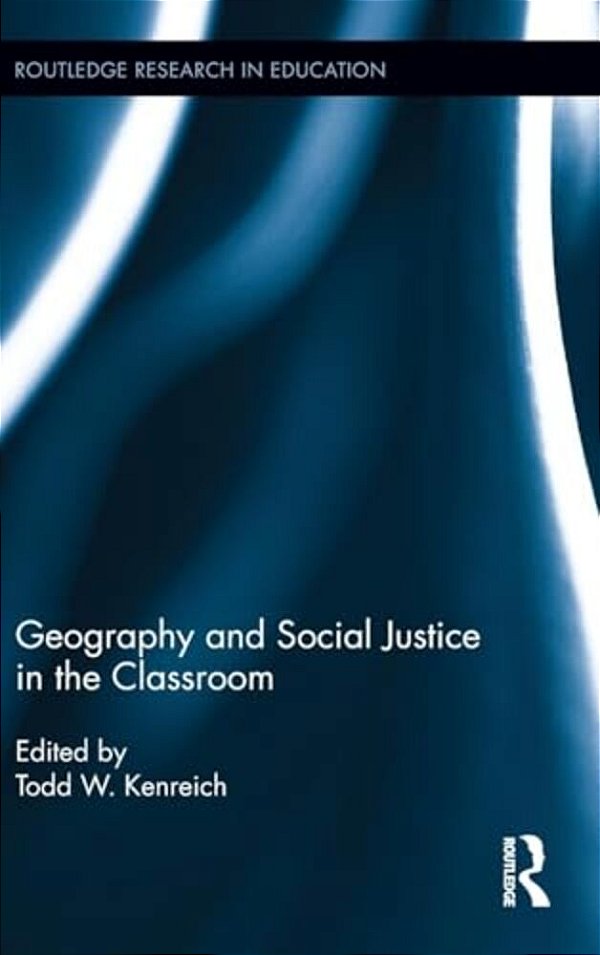 Geography And Social Justice In The Classroom-..